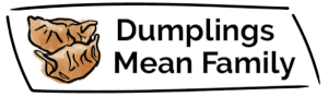Dumplings Mean Family